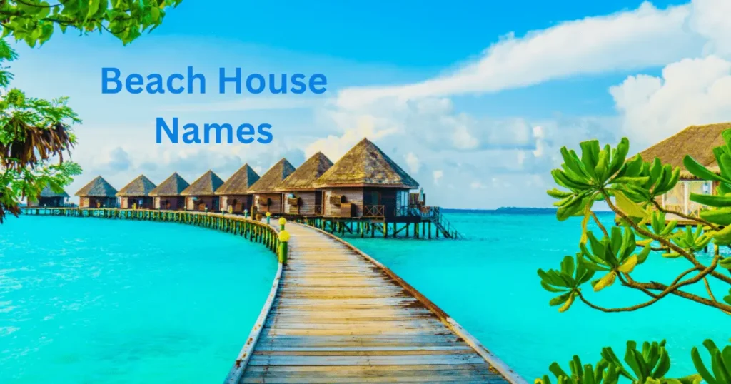 Great Beach house Names