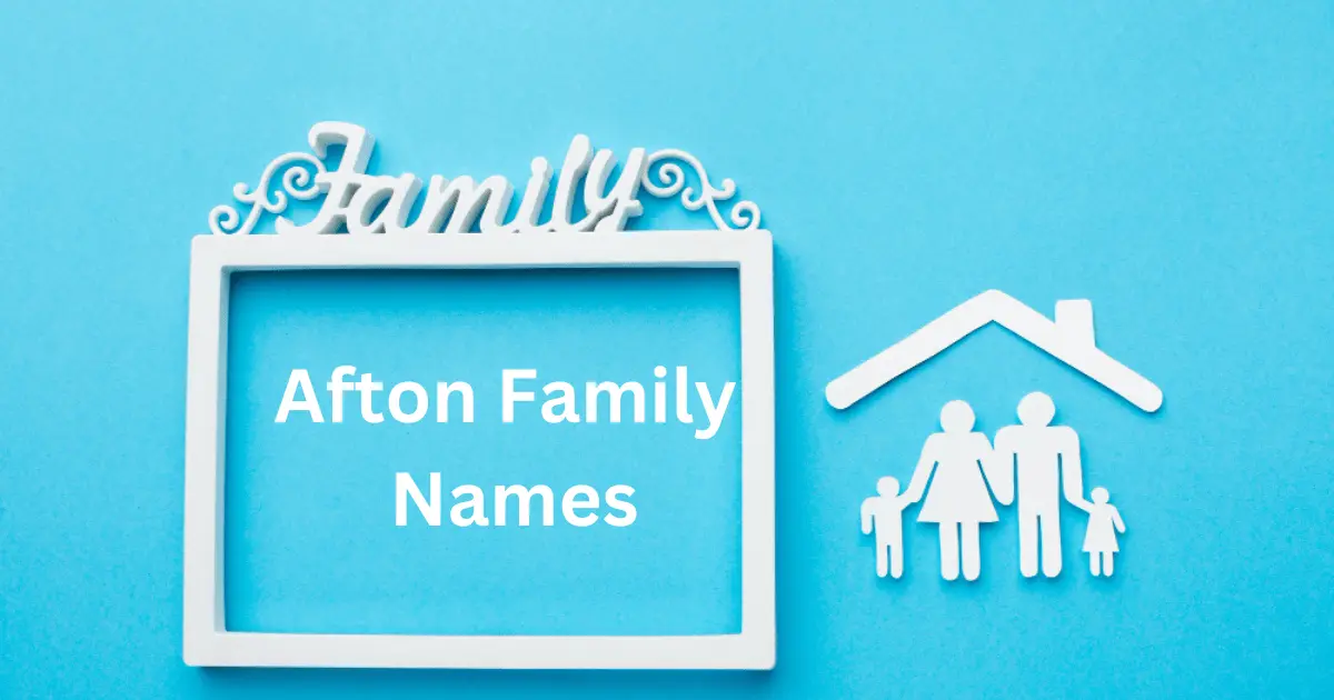 Afton Family Names